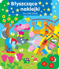 Błyszczące naklejki Trzy małe świnki -  - książka