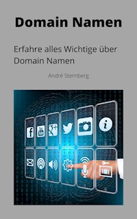 Domain Namen - Andre Sternberg - ebook