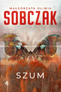 Szum. Granice ryzyka. Tom 2 - Małgorzata Oliwia Sobczak - książka