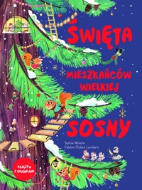 Święta mieszkańców wielkiej sosny - Michał Goreń (tłum.), Sylvie Misslin, Fabien Ockto Lambert (ilustr.) - książka