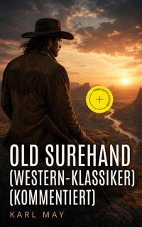 Old Surehand (Western-Klassiker) (Kommentiert) - Karl May - ebook