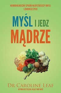 Myśl i jedz mądrze - Leaf Caroline - książka
