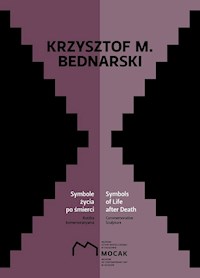 Krzysztof M Bednarski Symbole życia po śmierci - Bednarski Krzysztof M. - książka
