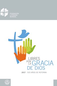 Libres por la Gracia de Dios -  - ebook