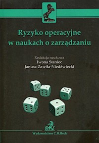 Ryzyko operacyjne w naukach o zarządzaniu - Staniec Iwona, Zawiła-Niedźwiecki Janusz - książka
