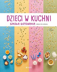 Dzieci w kuchni Szkoła gotowania krok po kroku - Cagnoni Licia - książka