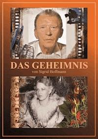 Das Geheimnis - Sigrid Hoffmann - ebook