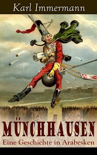 Münchhausen: Eine Geschichte in Arabesken - Karl Immermann - ebook