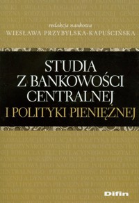 Studia z bankowości centralnej i polityki pieniężnej -  - książka