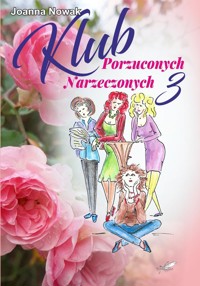 Klub Porzuconych Narzeczonych 3 - Nowak Joanna - ebook + audiobook + książka