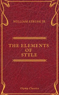 The Elements of Style ( Olymp Classics ) - William Strunk Jr. - ebook