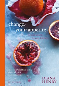 Change your appetite - Diana Henry - ebook