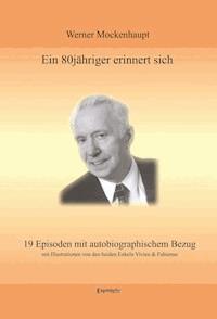 Ein 80jähriger erinnert sich - Werner Mockenhaupt - ebook
