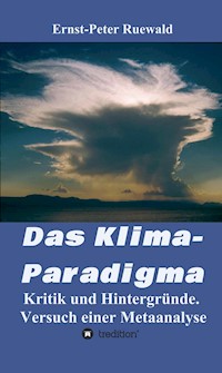 Das Klima-Paradigma - Ernst-Peter Ruewald - ebook
