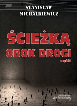 Ścieżką obok drogi. Część 2 - Stanisław Michalkiewicz - książka