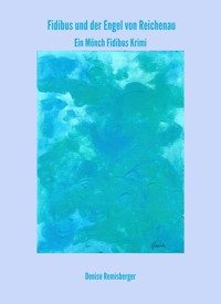 Fidibus und der Engel von Reichenau - Denise Remisberger - ebook