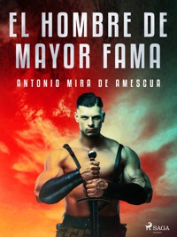 El hombre de mayor fama - Antonio Mira de Amescua - ebook