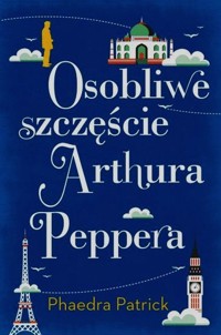 Osobliwe szczęście Arthura Peppera - Patrick Phaedra - książka