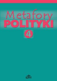 Metafory polityki Tom 4 - - książka