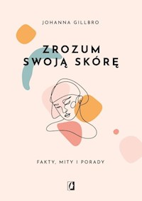 Zrozum swoją skórę - Gillbro Johanna - książka