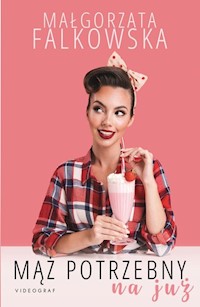 Mąż potrzebny na już - Falkowska  Małgorzata - książka