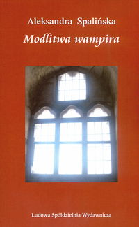 Modlitwa wampira - Spalińska Aleksandra - książka