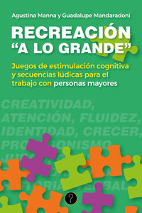 Recreación "a lo grande" - Agustina Manna - ebook