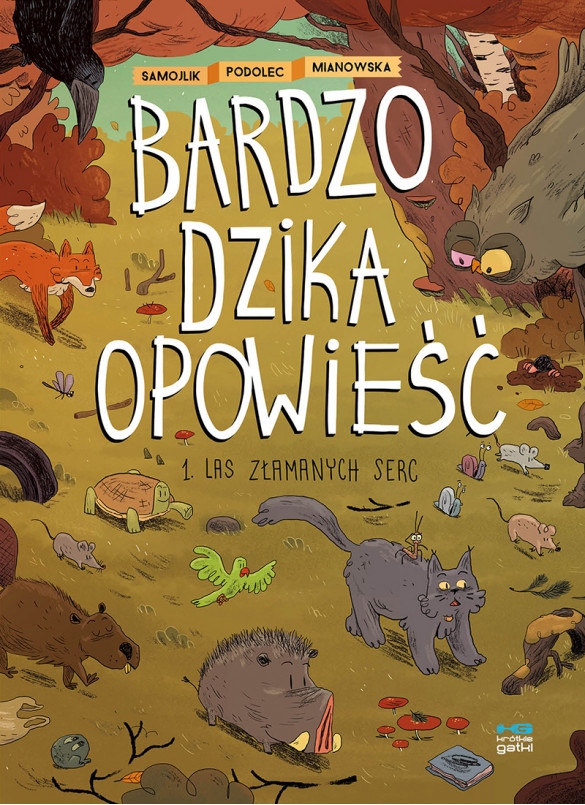Las złamanych serc. Seria Bardzo dzika opowieść. Tom 1 - Marcin Podolec, Tomek Samojlik, Agata Mianowska - książka