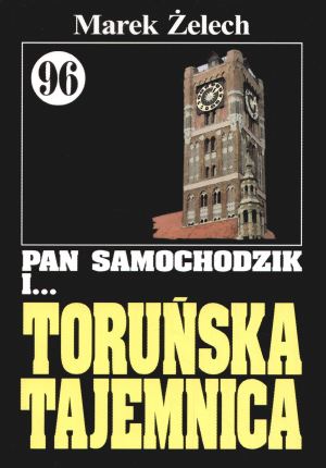 Okładka książki Pan Samochodzik i toruńska tajemnica - Żelech Marek -