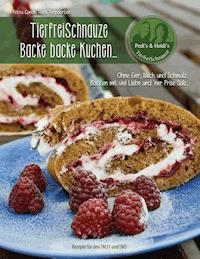 TierfreiSchnauze - Backe backe Kuchen... - Heidi Terpoorten - ebook