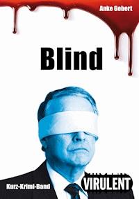 Blind (3 Kurz-Krimis) - Anke Gebert - ebook