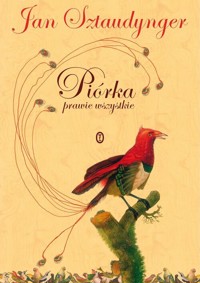 Piórka prawie wszystkie - Jan Sztaudynger - książka