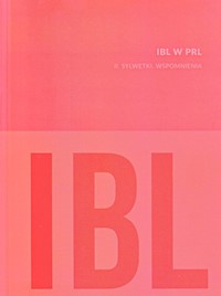 IBL w PRL II Sylwetki Wspomnienia -  - książka