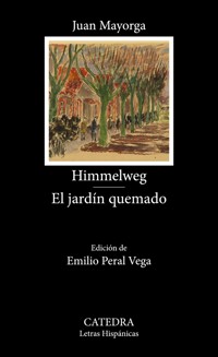 Himmelweg; El jardín quemado - Juan Mayorga - ebook