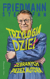 Trzylogia dzieł żebranych przez autora - Friedmann Stefan - ebook + książka