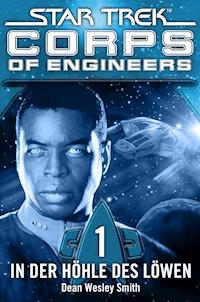 Star Trek - Corps of Engineers 01: In der Höhle des Löwen - Dean Wesley Smith - ebook