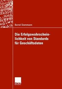 Die Erfolgswahrscheinlichkeit von Standards für Geschäftsdaten - Bernd Stemmann - ebook