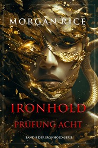 Ironhold: Prüfung Acht (Band 8 der Ironhold-Serie) - Rice Morgan - ebook