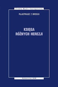 Księga różnych herezji - Filastriusz z Brescii - książka