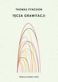Tęcza grawitacji - Thomas Pynchon - książka