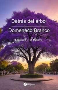 Detrás del árbol / Domeneco Branco - Leonardo G. D. Palermo - ebook