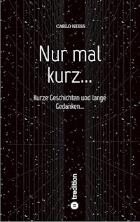 Nur mal kurz... - Carlo Niess - ebook