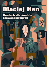 Deutsch dla średnio zaawansowanych - Maciej Hen - ebook + książka