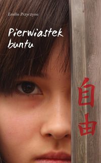 Pierwiastek buntu - Emilia Przyczyna - ebook + książka