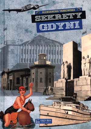 Sekrety Gdyni - Aleksandra Tarkowska - książka