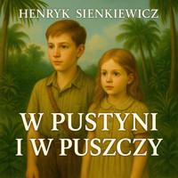 W pustyni i w puszczy - Henryk Sienkiewicz - ebook + audiobook