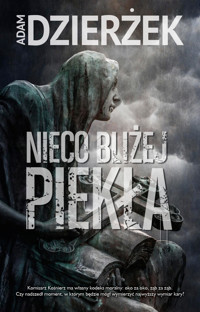 Nieco bliżej piekła - Adam Dzierżek - ebook + audiobook + książka