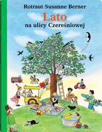 Lato na ulicy Czereśniowej - Rotraut Susanne Berner - książka