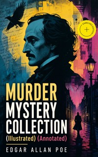 MURDER MYSTERY COLLECTION (Illustrated) (Annotated) - Edgar Allan Poe - ebook