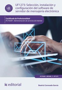 Selección, instalación y configuración del software de servidor de mensajería electrónica. IFCT0509 - Beatriz Coronado García - ebook